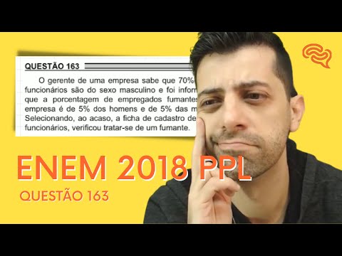 ENEM 2018 PPL - Q163 - O gerente de uma empresa sabe que 70% de seus funcionários são do