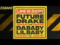 [CLEAN] Future - Life Is Good (feat. Drake, DaBaby & Lil Baby) - Remix