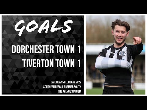 Dorchester Town 1-1 Tiverton Town | Goals | 05/02/22