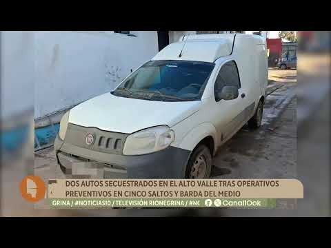 Dos autos secuestrados en el Alto Valle tras operativos preventivos