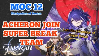 [HONKAI STAR RAIL] MOC 12 Acheron Join Super Break Team