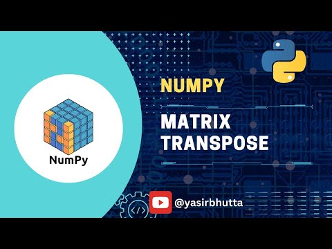9 Numpy Matrix Transpose Using Numpy In Python