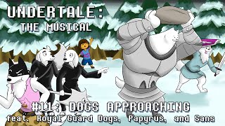 Undertale the Musical - Dogs Approaching