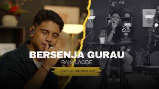 Download lagu BERSENJA GURAU - RAIM LAODE || LIVE COVER BY ANTONIUS TURE mp3 Download lagu BERSENJA GURAU - RAIM LAODE || LIVE COVER BY ANTONIUS TURE mp3