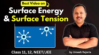 2. Surface Energy | Surface Tension | 11th Physics #neet #cbse #umeshrajoria