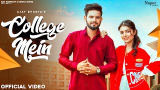 College Mein (Official Video)  Ajay Bhagta  Nikita