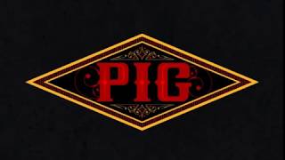 PIG – Valley Of The Ignorant