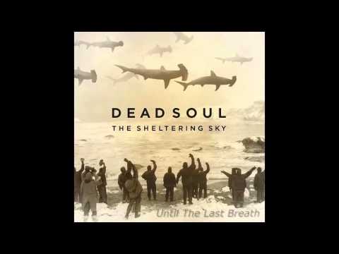 Dead Soul - The Sheltering Sky (Full Album)