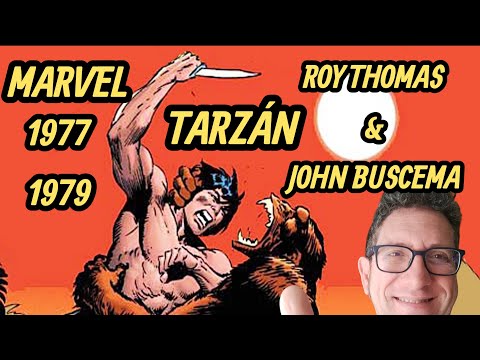 Como Molan Los Comics 53. Tarzán de Roy Thomas & John Buscema