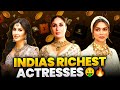 Top 10 RICHEST Indian Actresses