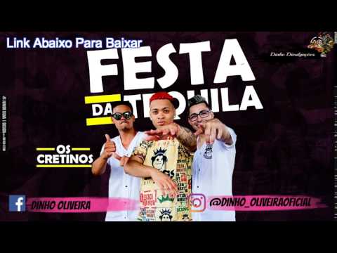 Os Cretinos - Festa Da Tequila - Download