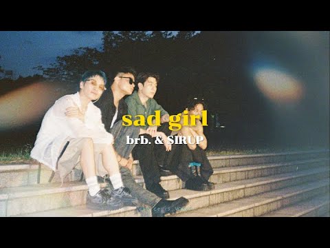 brb. & SIRUP - sad girl (THAI SUB)