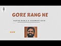 Gore Rang Ne Ragarta Kartar Ramla X Sukhwant Kaur
