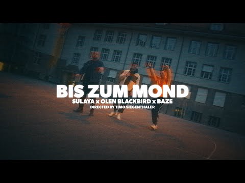 Sulaya x Olen Blackbird x Baze - Bis Zum Mond