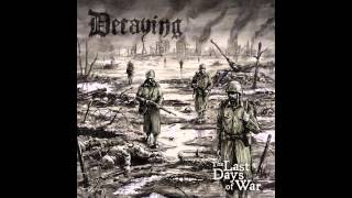 Decaying - The Last Days Of War (2013, Full Album)
