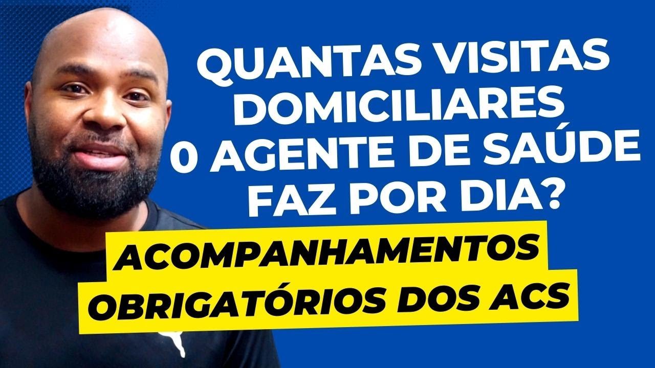 Quantas Visitas Domiciliares o Agente Comunitário de Saúde Deve  Fazer Por dia