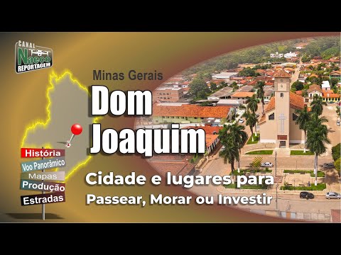 Dom Joaquim, MG – Cidade para passear, morar e investir.