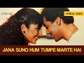 Jana Suno Hum Tumpe Marte Hai Lyrical Video Udit Narayan Khamoshi The Musical