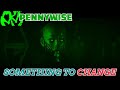 Pennywise - Something to Change