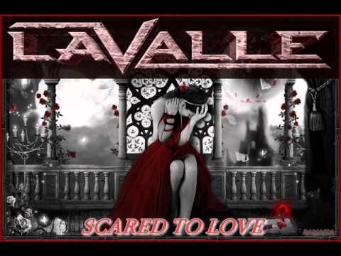 LAVALLE ♠ SCARED TO LOVE ♠ HQ