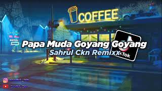 Download lagu DJ Papa Muda Goyang Goyang X Melodi Santuy Pas Buat Malming!! - Sahrul Ckn mp3
