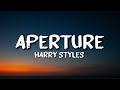Harry Styles - Aperture (Lyrics)
