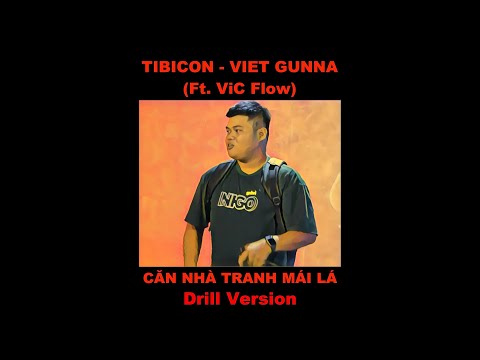 Căn Nhà Tranh Mái Lá (Drill Version) | Tibicon - Viet Gunna (ft. ViC Flow) | CNTML | Viet Rap
