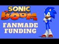 OLD Sonic Boom Fanmade Funding