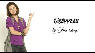 Selena Gomez - Disappear [Lyrics + Audio]