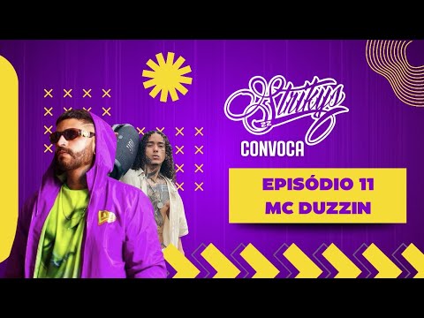 Strikys convoca - Mc Duzzin #Episódio11