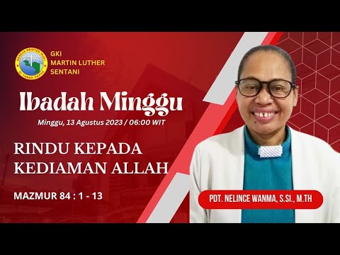 IBADAH MINGGU JAM : 06.00 WIT || 13 AGUSTUS 2023 || JEMAAT GKI MARTIN LUTHER SENTANI.