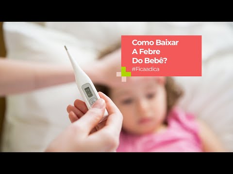 Como Baixar a FEBRE DO BEBÊ?
