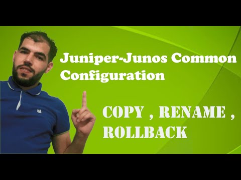 Juniper Junos Basic Configuration Vs Cisco IOS  | Rename , Copy , Rollback