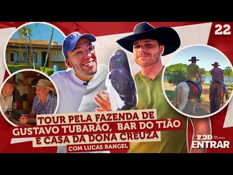POD ENTRAR - Tour na fazenda de Gustavo Tubarão, Bar do Tião e Casa da Dona Creuza com Lucas Rangel