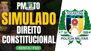 CONCURSO PMTO - SIMULADO | DIREITO CONSTITUCIONAL - BANCA FGV