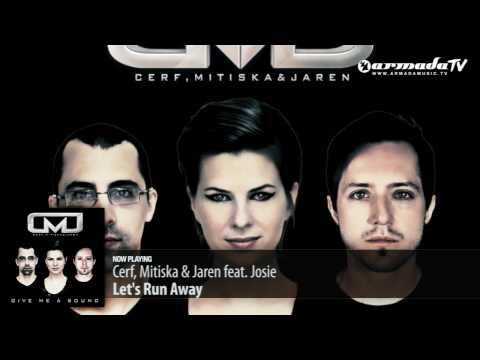 Cerf, Mitiska & Jaren feat. Josie - Let's Run Away