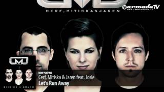 Cerf, Mitiska &amp; Jaren feat. Josie - Let&#39;s Run Away