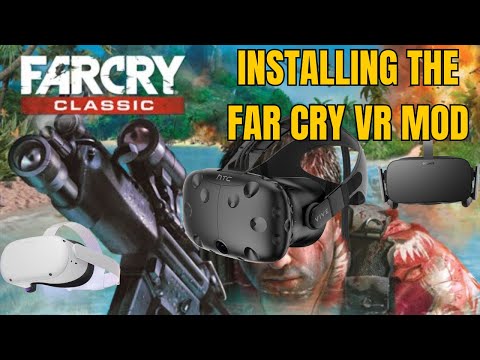 Bring Far Cry to Life in VR | Easy Mod Installation Tutorial