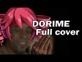 【重音テト】 DORIME 【 Full cover 】