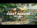 Sweet Morning Cafe At Paris Summer Quiet Moment To Relax Soul Calm Mind Lofi Hip Hop Lofi Cafe