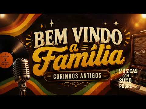 Bem Vindo À Família - Corinhos Evangélicos