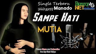 Download lagu MUTIA - SAMPE HATI - BONNY AG NET PRODUCTION mp3