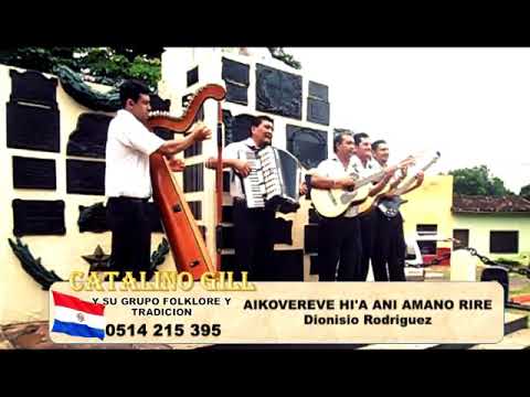 Aikovere iha ani amanorire Catalino Gill y su conjunto Folklore y tradición