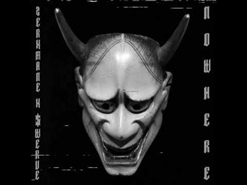 ZERXMANE X $WERVE! - NOWHERE