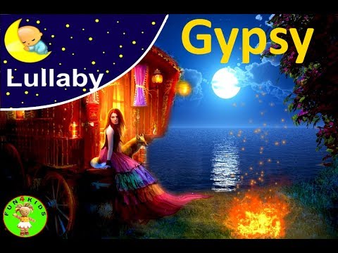 Lullaby . Lullabies of the world ---- Gypsy . A lullaby for a baby