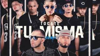 Tocate Tu Misma [Official Remix] - Alexis Y Fido Ft Bad Bunny , Jon Z , Lary Over , Brytiago