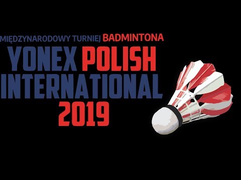 YONEX Polish International 2019 SF Court 2