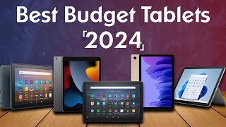 Best Budget Tablets 2024 - Top 6 Best Cheap Tablets