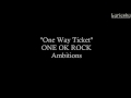 One Way Ticket - ONE OK ROCK (Lyrics)