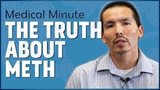 The Truth About Meth | Medical Minute